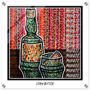 'Stay Bitter' Acrylic Print 20" x 20"